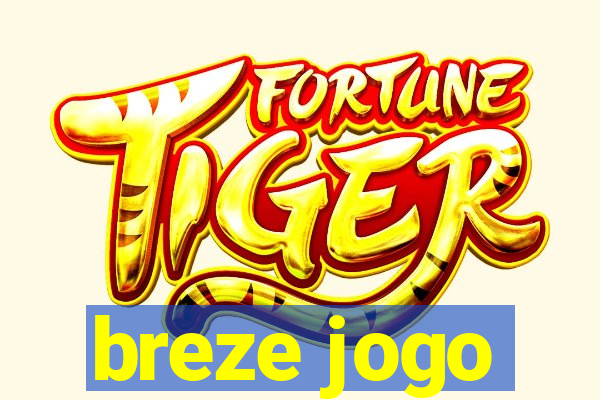 breze jogo